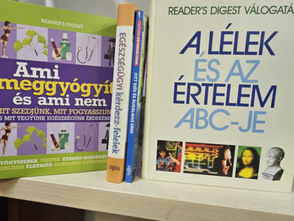 4db Reader's Digest album: A l�lek �s az �rtelem ABC-je+ Fitt sz�v �s rugalmas erek+ Eg�szs�g�gyi k�rdezz felelek+ Ami meggy�gy�t �s ami nem