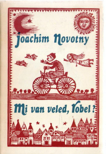 Mi van veled, Robel?