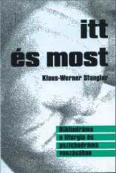 Itt s most. Bibliodrma a liturgia s pszichodrma vonzsban