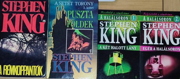 Stephen King - 4db Stephen King regny - A hallsoron 1-2. (A kt halott lny, Egr a hallsoron), A rmkoppantk, A Sett Torony 3.-Puszta fldek
