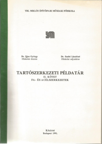Tartszerkezeti pldatr II. Fa- s aclszerkezetek