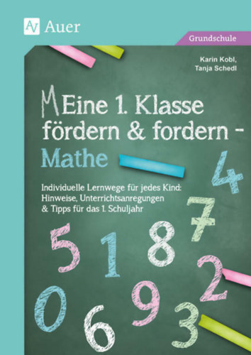 Tanja Schedl Karin Kobl - Meine1. Klasse frdern & fordern- Mathe