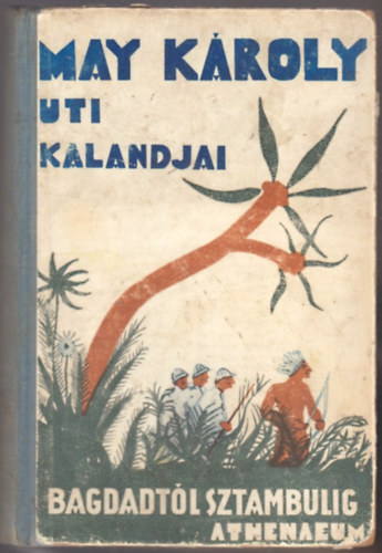 Bagdadtl Sztambulig (May Kroly uti kalandjai)