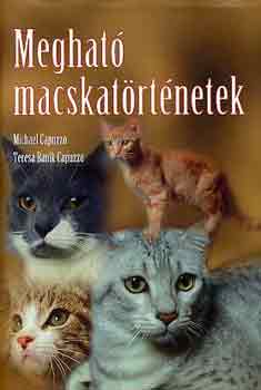Michael s Teresa Capuzzo - Meghat macskatrtnetek