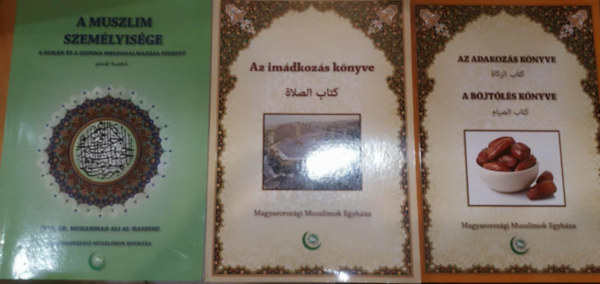 3 db A muszlim szemlyisge + Az imdkozs knyve + Az adakozs knyve/A bjtls knyve