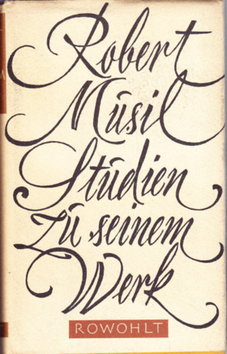 Robert Musil - Studien zu seinem Werk