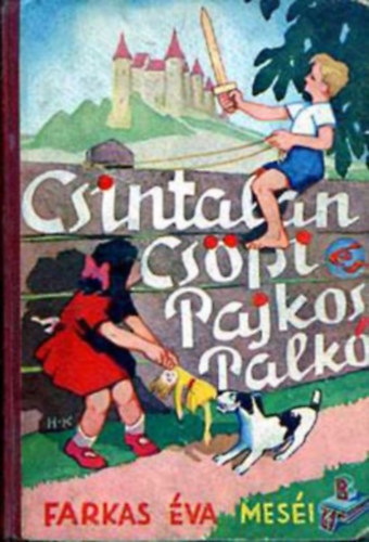 Csintalan Cspi s Pajkos Palk (Farkas va mesi)