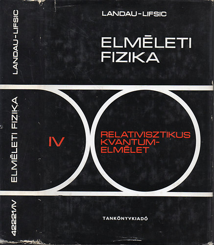 Landau-Lifsic - Elméleti fizika IV.- Relativisztikus kvantumelmélet
