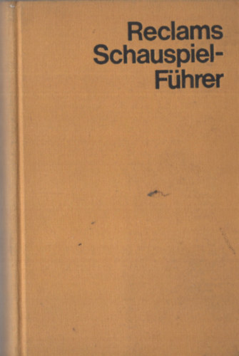 Otto C. A. zur Nedden; Karl H. Ruppel - Reclams Schauspielfhrer