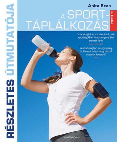 Anita Bean - A sporttpllkozs rszletes tmutatja (8. kiads magyarul)
