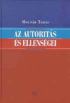 Molnr Tams - Az autorits s ellensgei