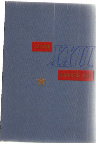 Az SZKP XXII. Kongresszusa 1961.X.17-31.