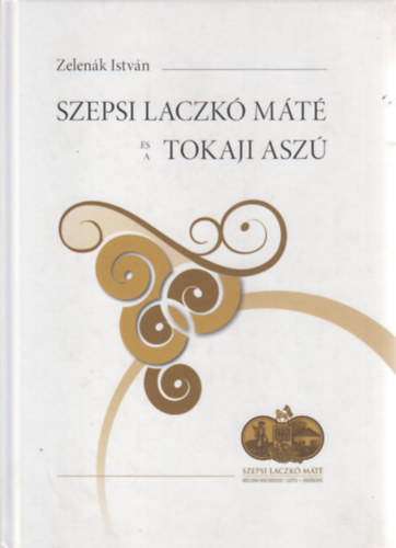 Szepsi Lack� M�t� �s a Tokaji Asz�