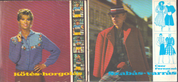 Cser Ferencn�; Kov�cs Margit  (szerk.) - Szab�s-varr�s + K�t�s-horgol�s