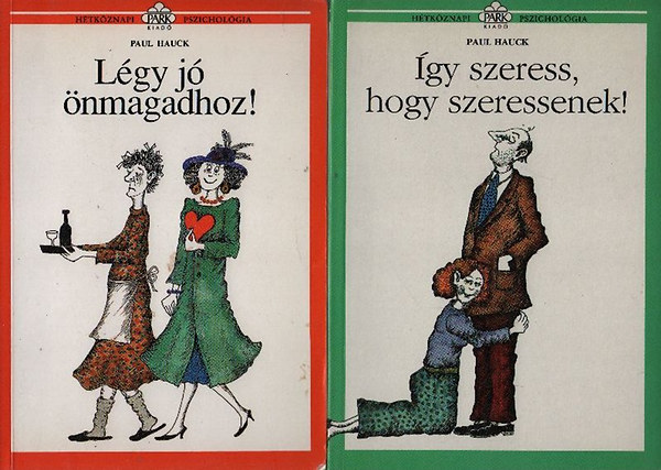 �gy szeress, hogy szeressenek! + L�gy j� �nmagadhoz! (H�tk�znapi pszichol�gia) - 2 k�tet