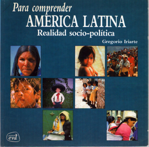 Gregorio Iriarte - Para comprender America Latina - Realidad socio-pol�tica