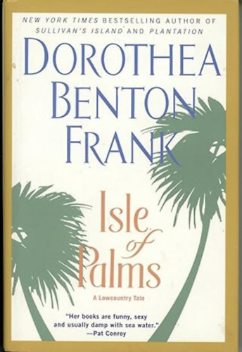 by Dorothea Benton Frank  (Author) - Isle Of Palms - A Lowcountry Tale