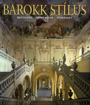 Barokk stlus - ptszet, szobrszat, festszet