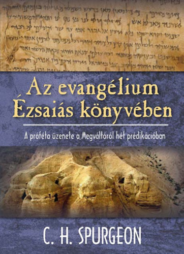 Az evanglium zsais knyvben A prfta zenete a Megvltrl ht prdikciban