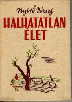 Nyr Jzsef - Halhatatlan let