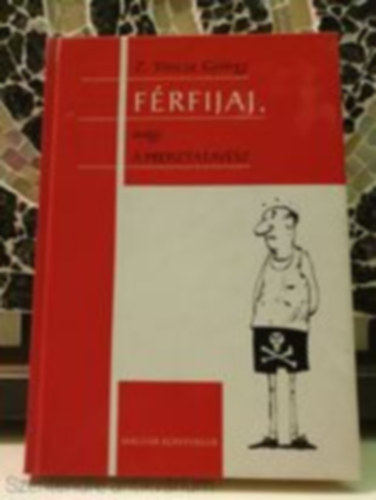 F�rfijaj, avagy a prosztatav�sz (Saj�t k�ppel)