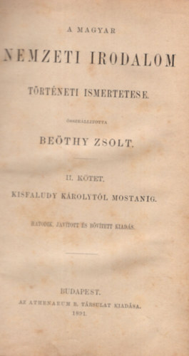 Bethy Zsolt - A magyar nemzeti irodalom trtneti ismertetse II. ktet