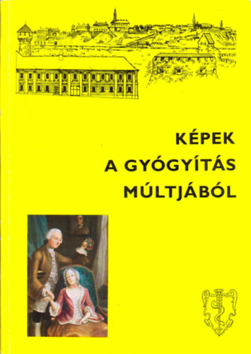 K�pek a gy�gy�t�s m�ltj�b�l - Semmelweis Orvost�rt�neti M�zeum, K�nyvt�r �s Lev�lt�r