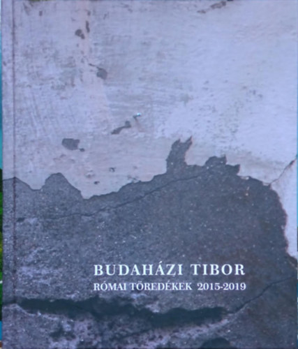 Budahzi Tibor - Rmai tredkek 2015-2019