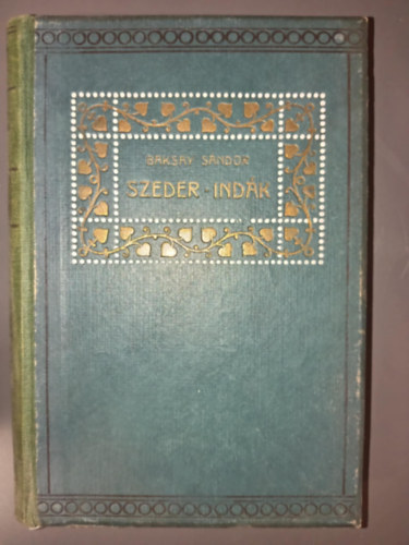 Baksay Sándor - Szeder-indák (elbeszélések)