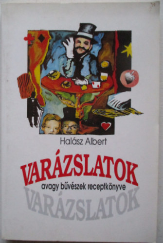 Varzslatok, avagy bvszek receptknyve