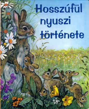 Hosszfl nyuszi trtnete