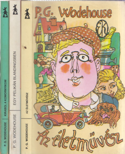 3db humoros m - Az letmvsz + Egy Pelikn Blandingsben + Kirabol a komornyikom