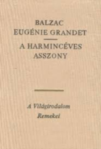 Eug�nie Grandet - A harminc�ves asszony