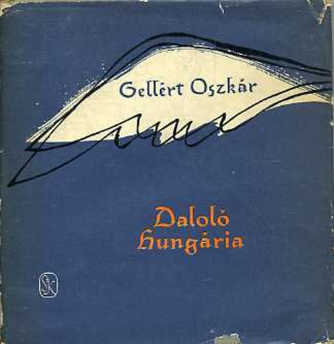 Gell�rt Oszk�r - Dalol� Hung�ria