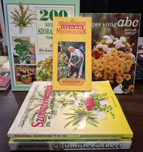 6 kert�szeti k�nyv, K�NYVMENT� AJ�NLAT: �jabb mesterfog�sok kezd� �s halad� kert�szked�k sz�m�ra, Szoban�v�ny�pol�si 1x1, Szoban�v�nyek - Kertszak�rt�, Gy�m�lcs�skert, K�pes vir�g ABC, 200 kedvelt szoban�v�ny termeszt�se