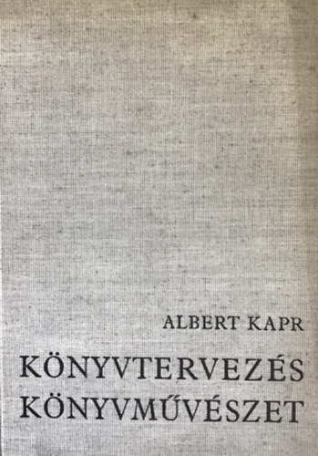 Albert Kapr - Knyvtervezs knyvmvszet