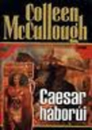 Colleen McCullough - Caesar hbori II.