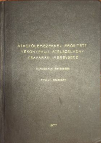 tktelemekkel erstett vkonyfalu aclszelvny csavarsi merevsge - Kandidtusi rtekezs