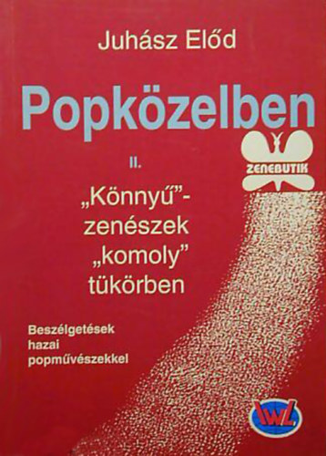 Popkzelben II.- "Knny" zenszek "komoly" tkrben