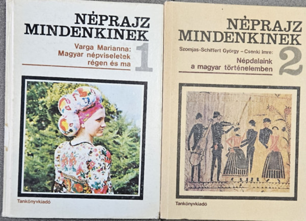 Nprajz mindenkinek 1-2.: Magyar npviseletek rgen s ma + Npdalaink a magyar trtnelemben