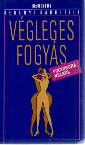 V�gleges fogy�s fogy�k�ra n�lk�l