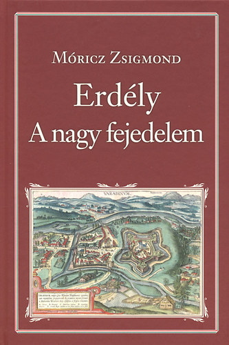 Mricz Zsigmond - Erdly- A nagy fejedelem (Nemzeti knyvtr 16.)