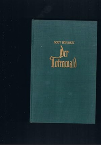 Ernst Wiechert - Der Totenwald