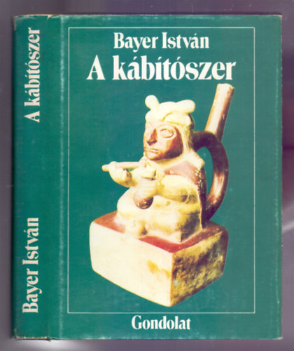 A kbtszer    - pium s pitok  - Fekete-fehr, sznes fotkkal illusztrlva