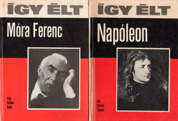 Gergely Andrs, Fldes Anna, Fekete Sndor Vekerdi Lszl - 4 db knyv az gy lt sorozatbl - 1. Napleon, 2. Mra Ferenc, 3. Engels Frigyes, 4. Newton