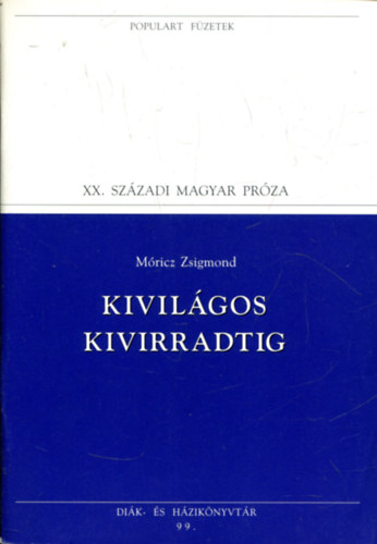 Kivilgos virradatig (Populart fzetek)