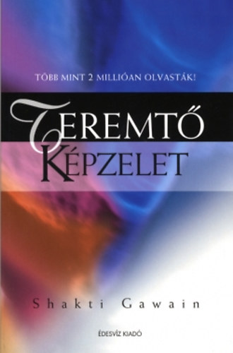 Shakti Gawain - A teremt� k�pzelet