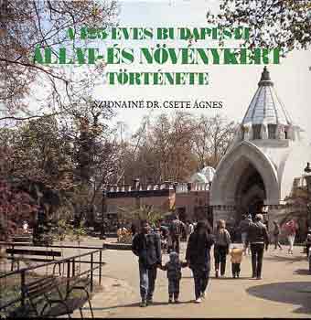 A 125 �ves Budapesti �llat- �s N�v�nykert t�rt�nete