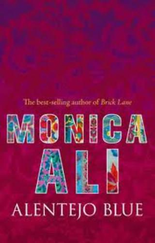 Monica Ali - Alentejo Blue