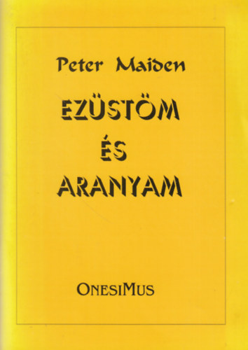 Peter Maiden - Ezstm s aranyam
